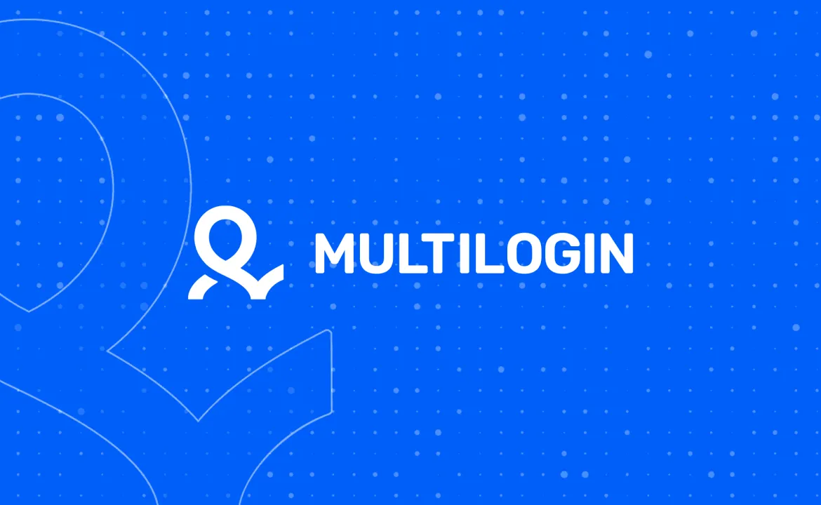 Multilogin là gì?